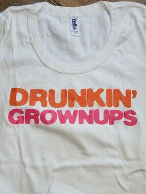Bella Canvas White Tee with Orange and Pink 'Drunkin' Grownups' Graphic